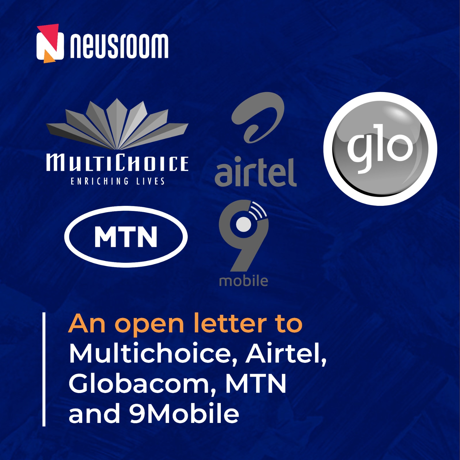 An open letter to Multichoice, Airtel, Globacom, MTN and 9Mobile
